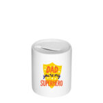 Κουμπαράς Dad You Are My Superhero