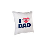 Μαξιλάρι 28εκ. I LOVE DAD