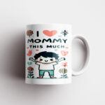 I love Mommy this Much